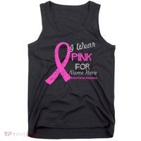 Personalize I Wear Pink For My Custom Breast Cancer Tank Top thumb 0