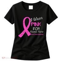Personalize I Wear Pink For My Custom Breast Cancer Women's T-Shirt thumb 0