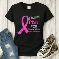 Personalize I Wear Pink For My Custom Breast Cancer Women's T-Shirt thumb 3