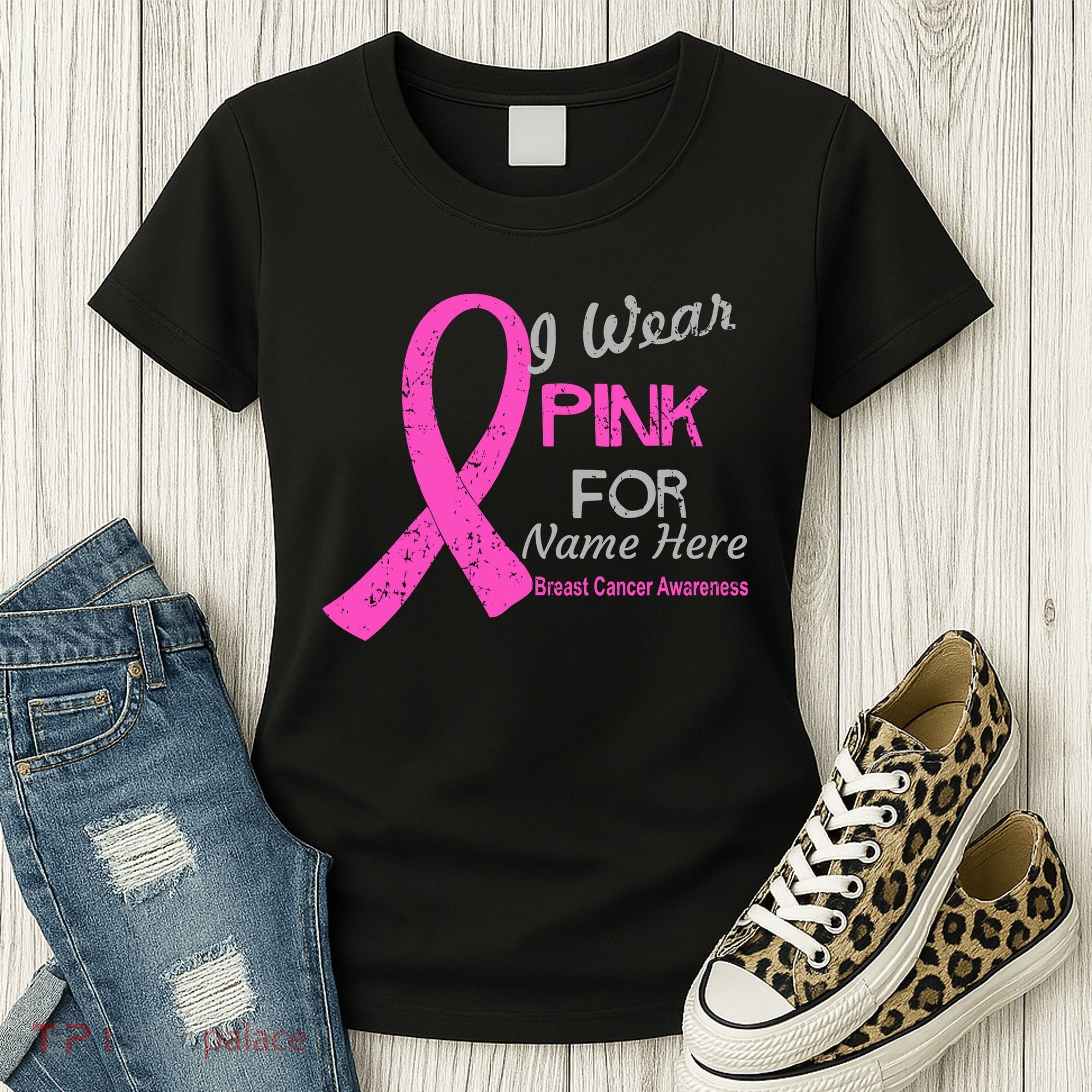 Personalize I Wear Pink For My Custom Breast Cancer Women's T-Shirt