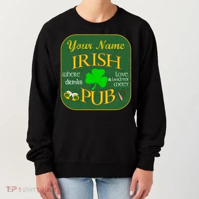 Personalize Irish Pub St Patricks Day Custom Women's Sweatshirt