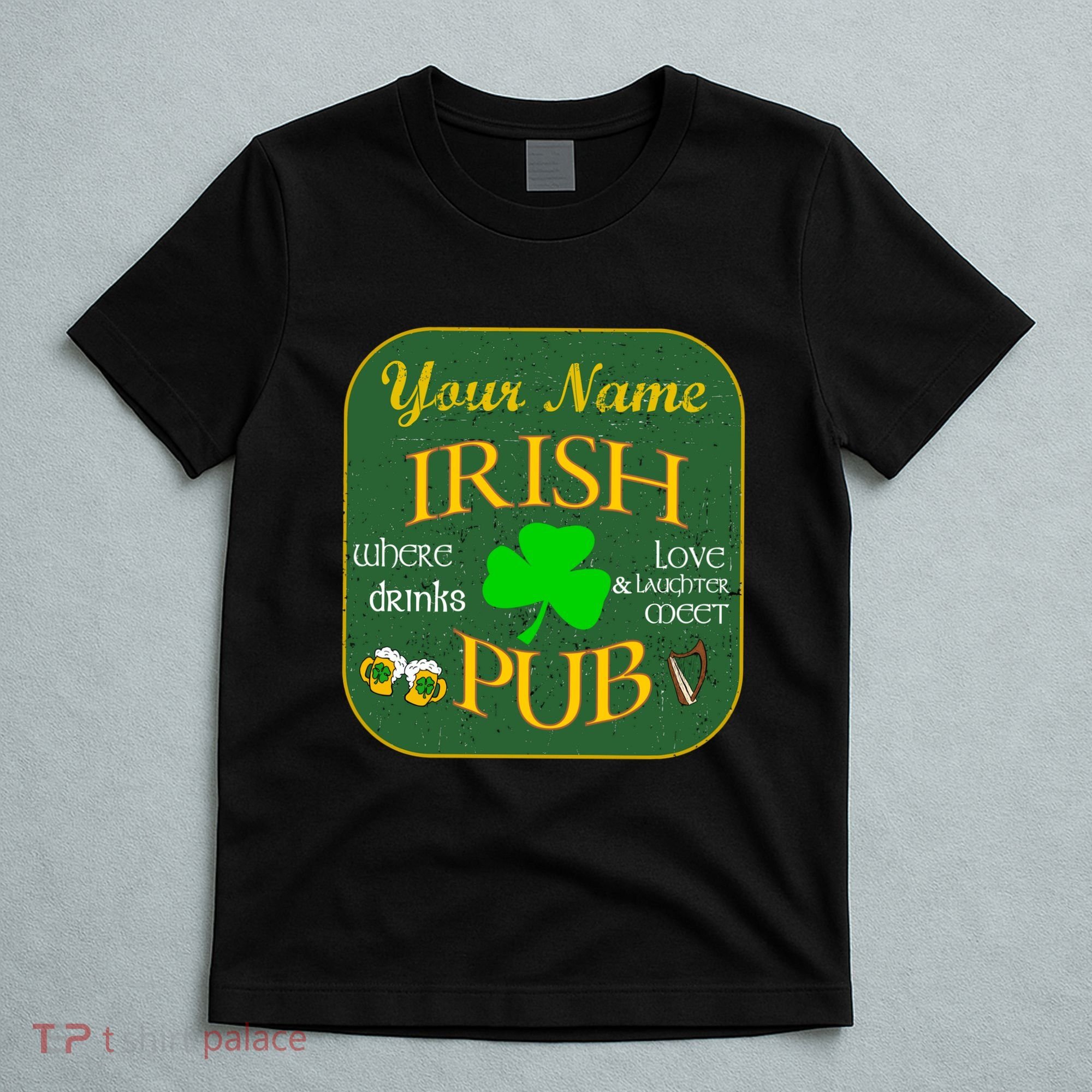 Personalize Irish Pub St Patricks Day Custom T-Shirt