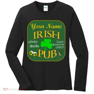 Personalize Irish Pub St Patricks Day Custom Women's Long Sleeve Shirt
