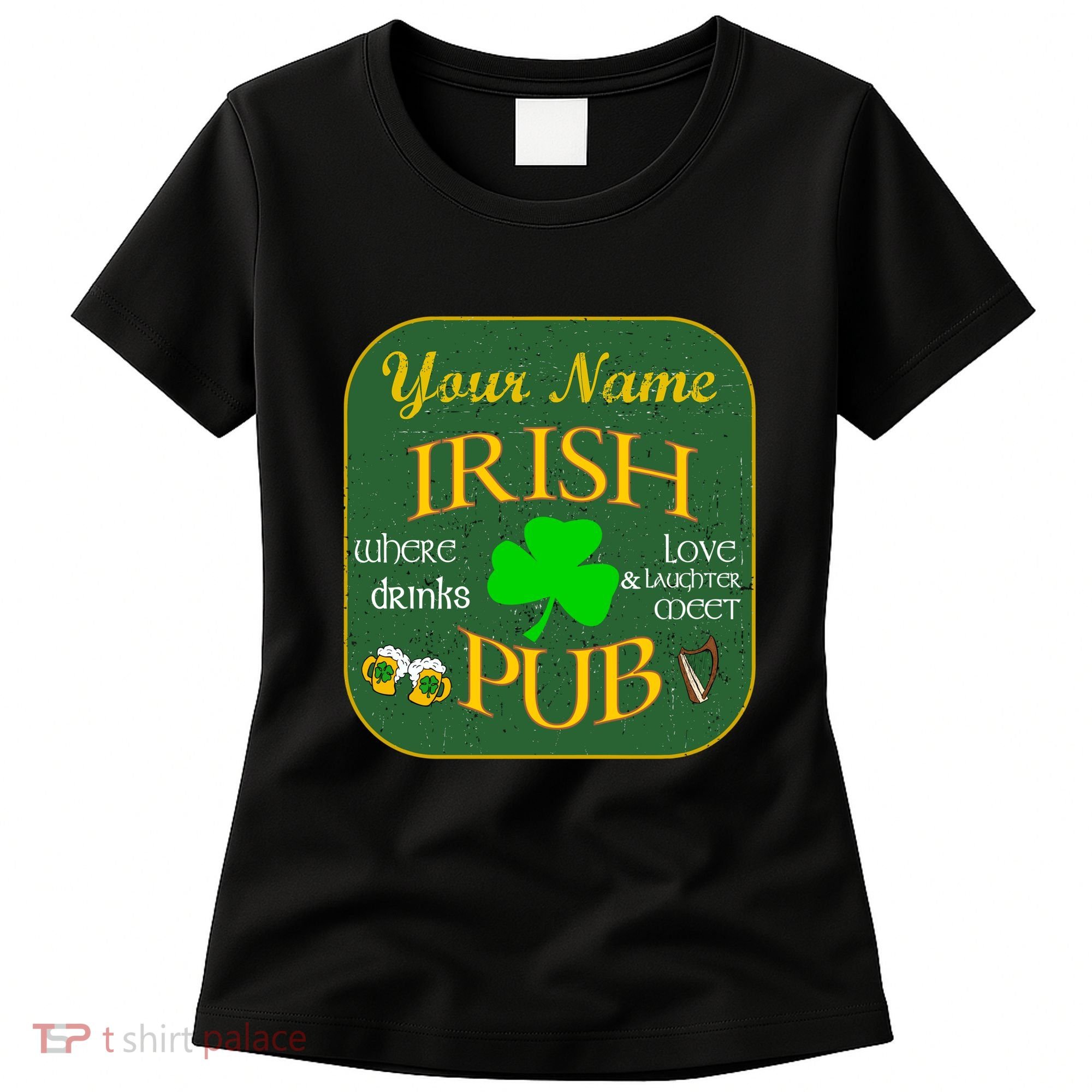 Personalize Irish Pub St Patricks Day Custom Women's T-Shirt