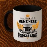 Personalize It's A Name Thing You Wouldn't Understand Custom Coffee Mug thumb 2