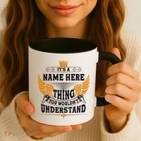 Personalize It's A Name Thing You Wouldn't Understand Custom Coffee Mug thumb 3