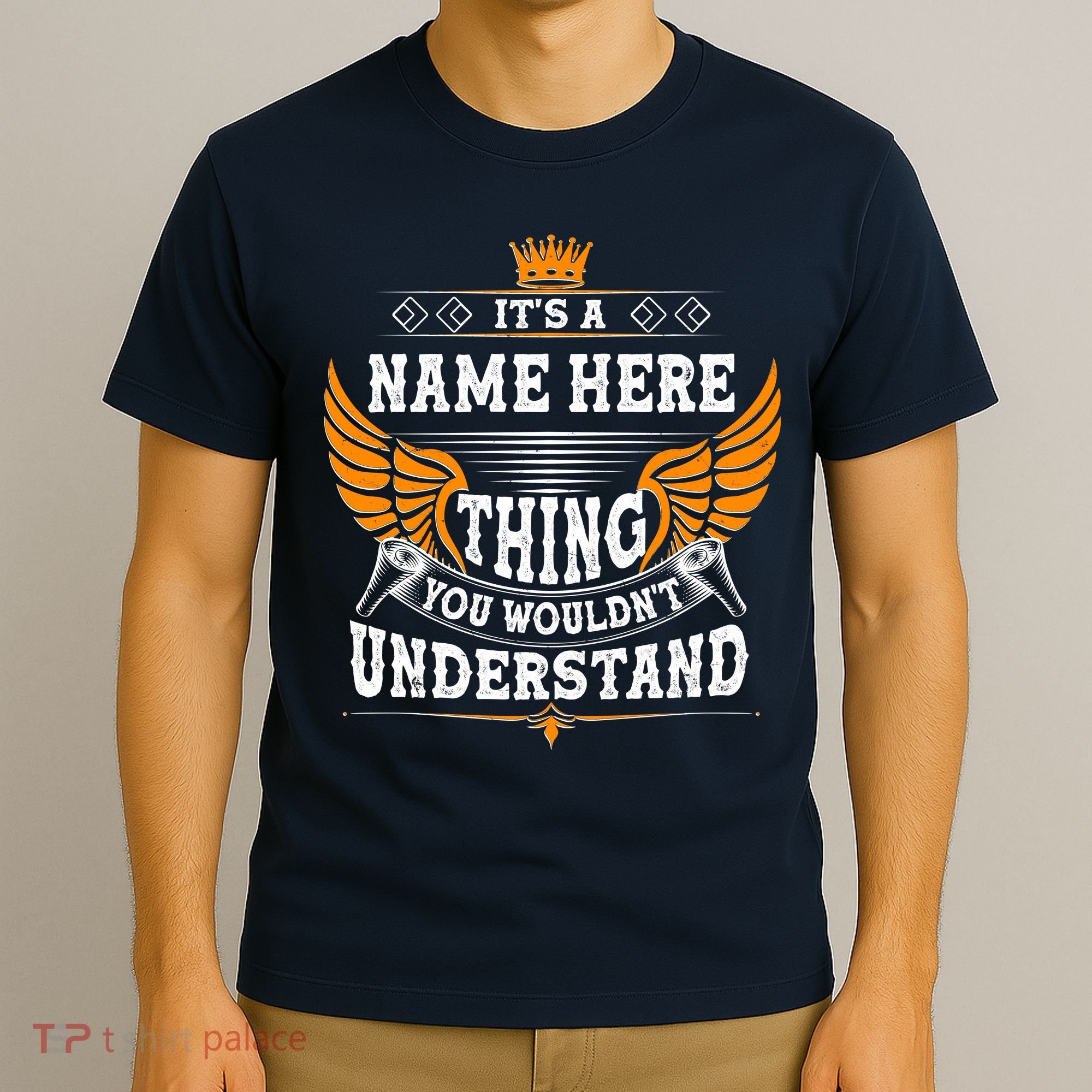 Personalize It's A Name Thing You Wouldn't Understand Custom T-Shirt