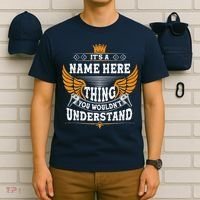 Personalize It's A Name Thing You Wouldn't Understand Custom T-Shirt thumb 6