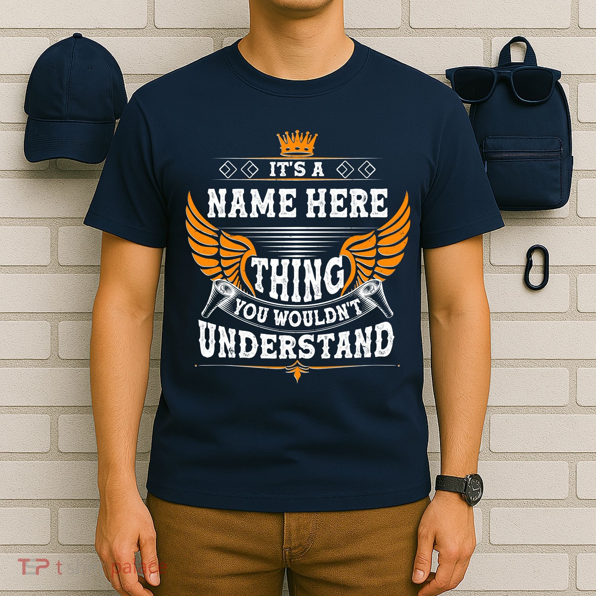 Personalize It's A Name Thing You Wouldn't Understand Custom T-Shirt