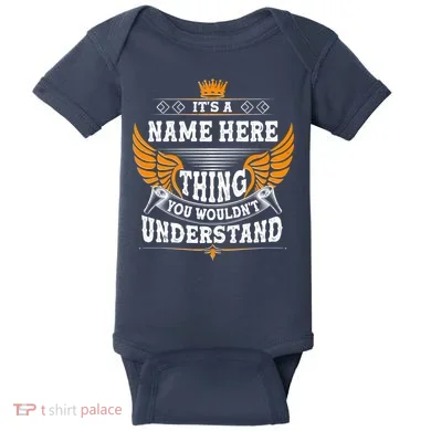 Personalize It's A Name Thing You Wouldn't Understand Custom Baby Bodysuit