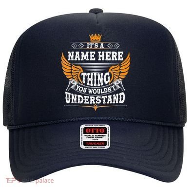 Personalize It's A Name Thing You Wouldn't Understand Custom Hat