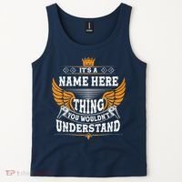 Personalize It's A Name Thing You Wouldn't Understand Custom Tank Top thumb 2