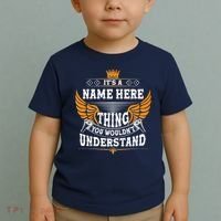 Personalize It's A Name Thing You Wouldn't Understand Custom Toddler T-Shirt thumb 2
