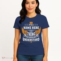 Personalize It's A Name Thing You Wouldn't Understand Custom Women's T-Shirt thumb 4