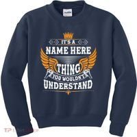 Personalize It's A Name Thing You Wouldn't Understand Custom Kids Sweatshirt thumb 0
