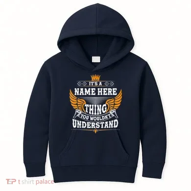 Personalize It's A Name Thing You Wouldn't Understand Custom Kids Hoodie