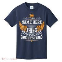 Personalize It's A Name Thing You Wouldn't Understand Custom Kids T-Shirt thumb 0