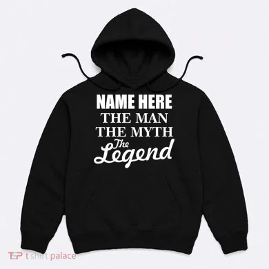 Personalize Name The Man Myth Legend Custom Hoodie