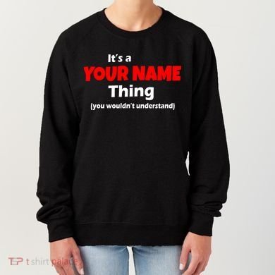 Personalized Funny You Wouldn't Understand Custom Name Women's Sweatshirt