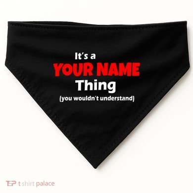 Personalized Funny You Wouldn't Understand Custom Name USA-Made Doggie Bandana