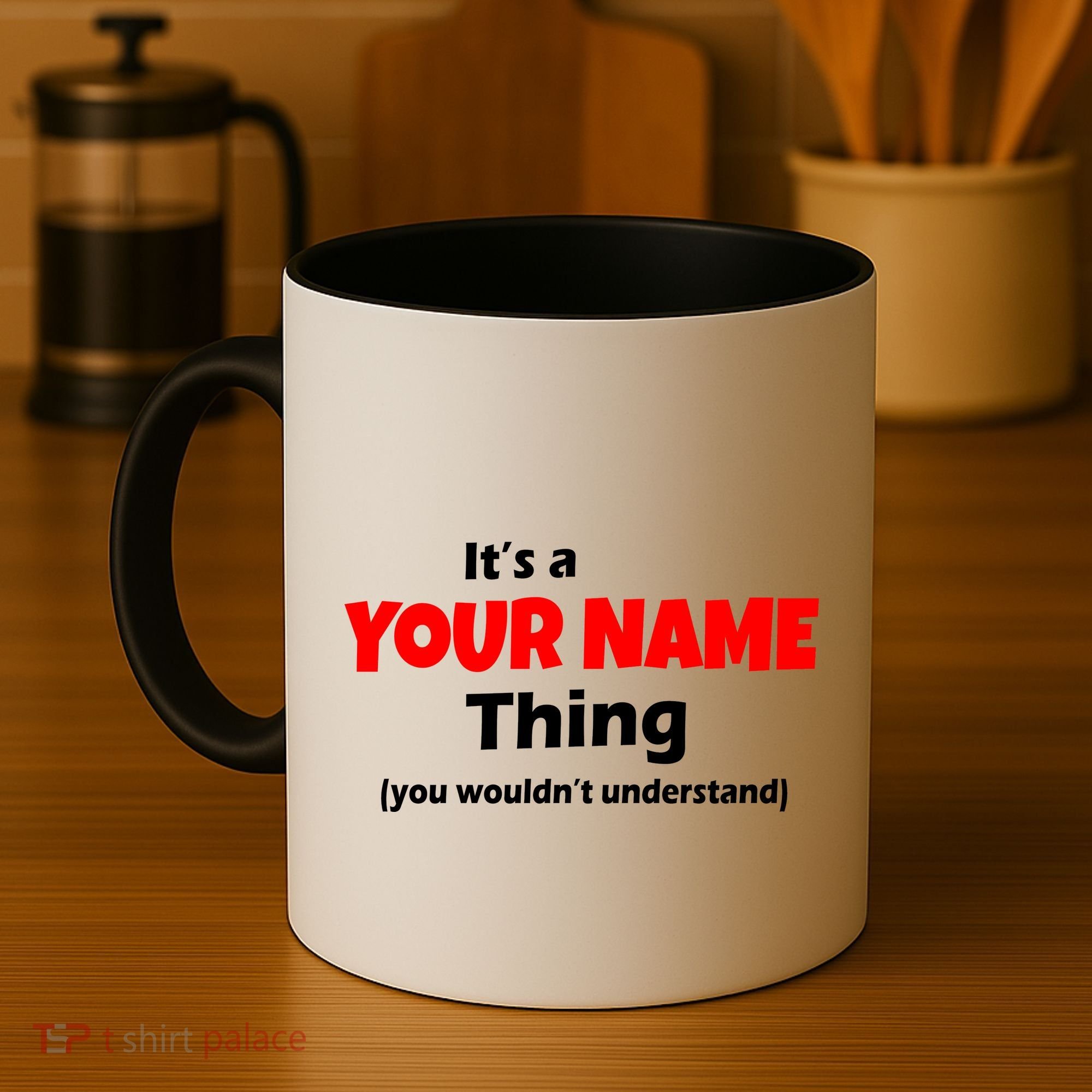 Personalized Funny You Wouldn't Understand Custom Name Coffee Mug