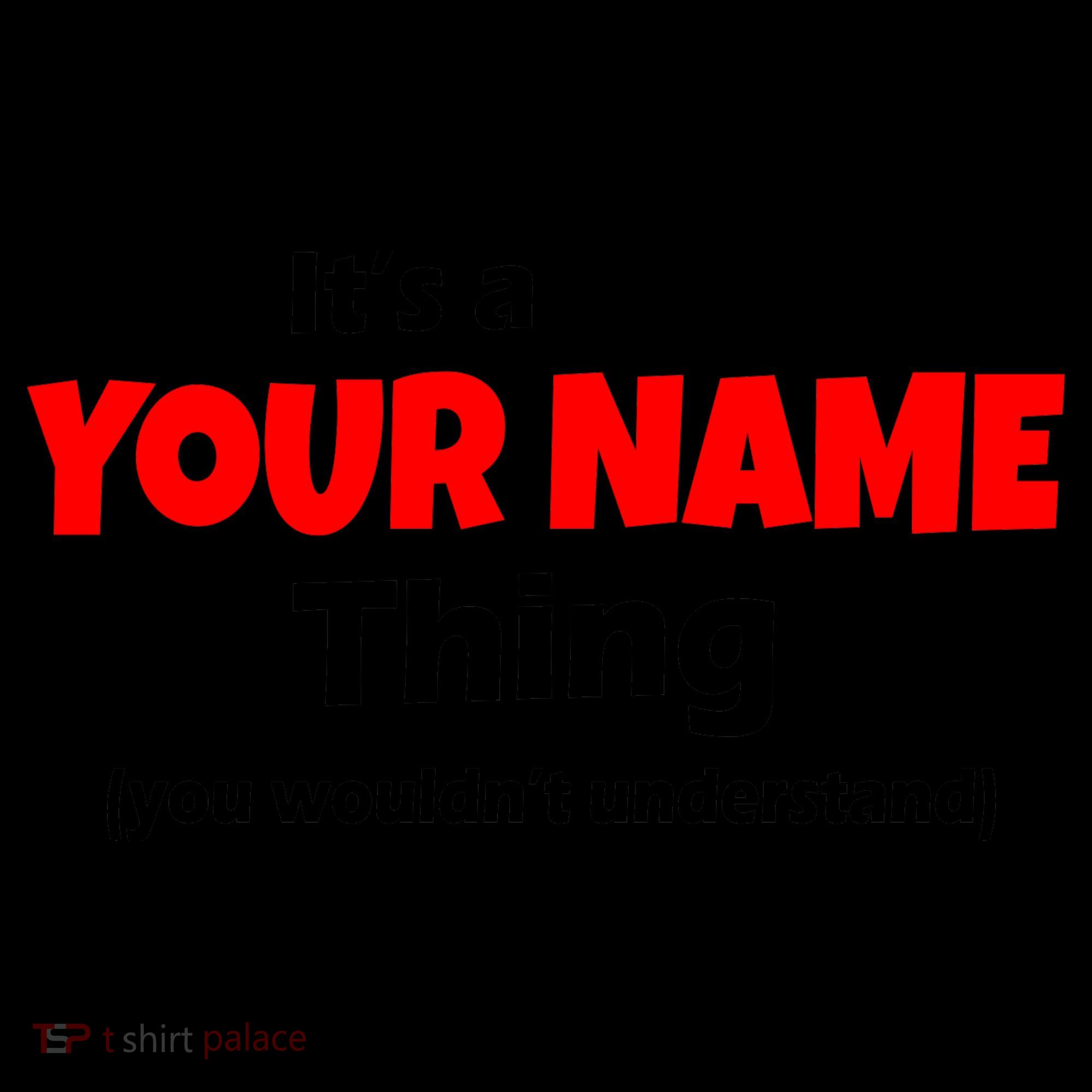 Personalized Funny You Wouldn't Understand Custom Name Coffee Mug