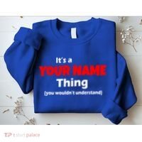 Personalized Funny You Wouldn't Understand Custom Name Sweatshirt thumb 2