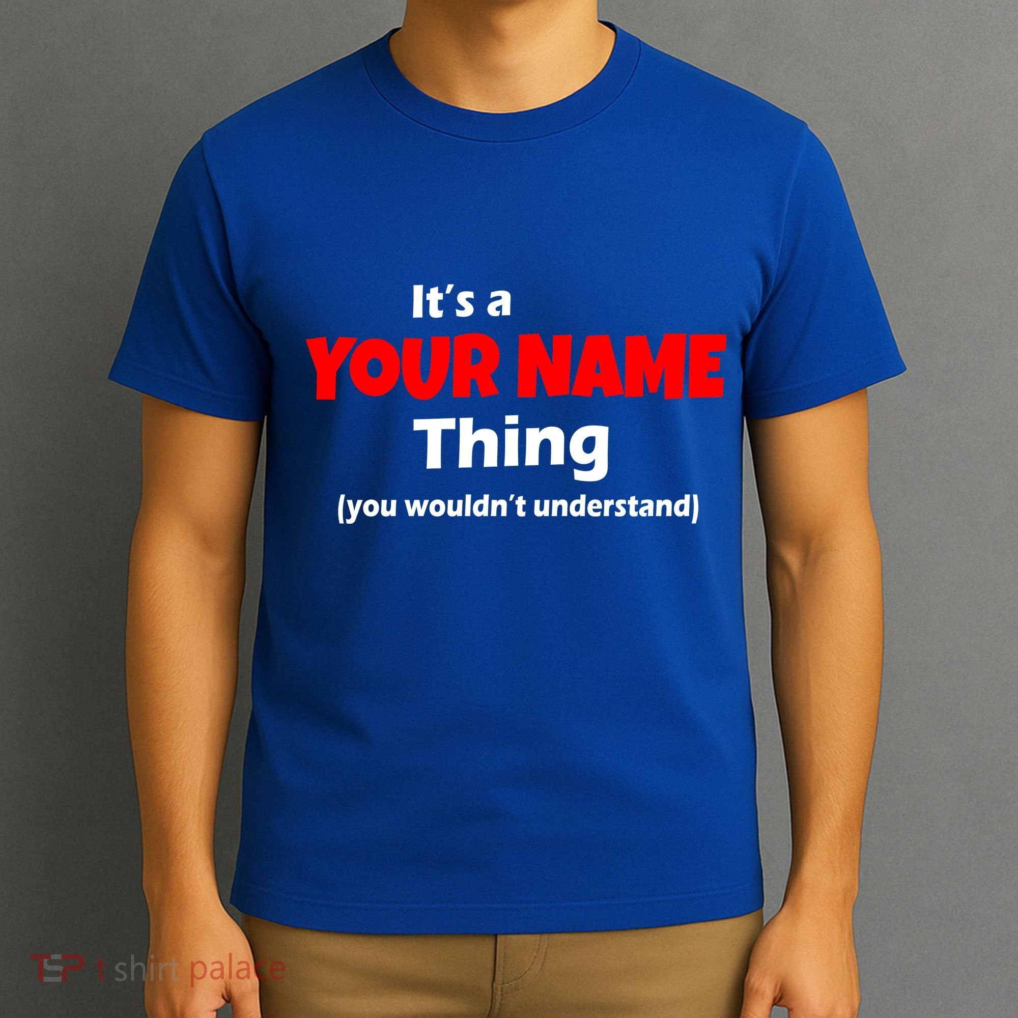Personalized Funny You Wouldn't Understand Custom Name T-Shirt