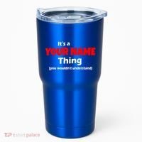 Personalized Funny You Wouldn't Understand Custom Name Tumbler thumb 0