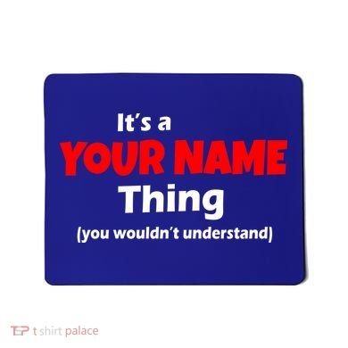 Personalized Funny You Wouldn't Understand Custom Name Mousepad
