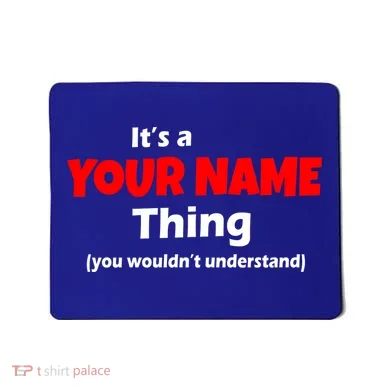 Personalized Funny You Wouldn't Understand Custom Name Mousepad