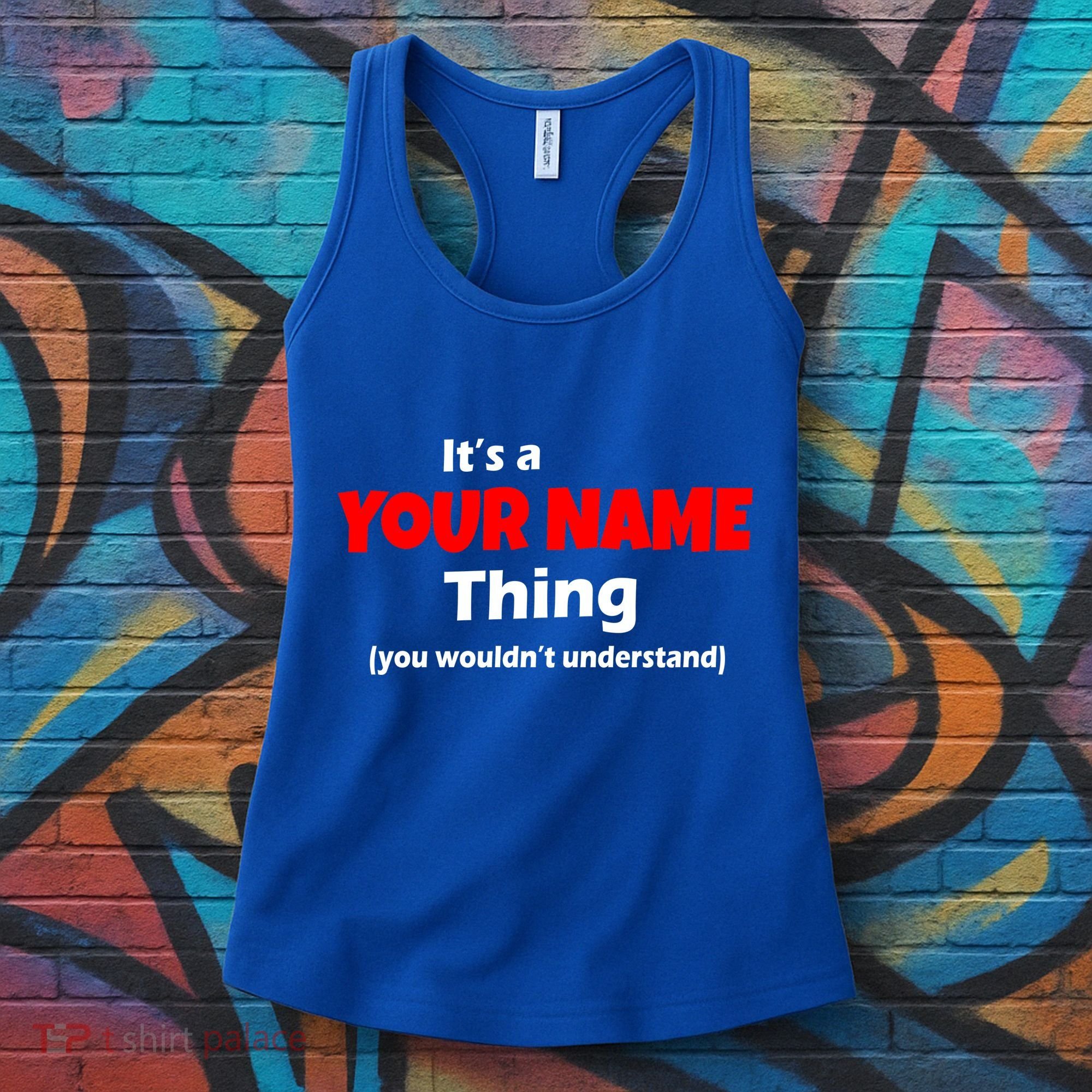 Personalized Funny You Wouldn't Understand Custom Name Women's Tank Top