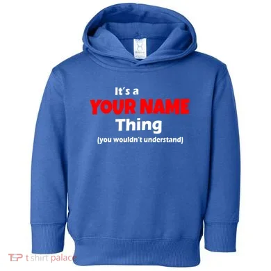 Personalized Funny You Wouldn't Understand Custom Name Toddler Hoodie