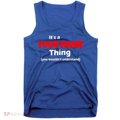 Personalized Funny You Wouldn't Understand Custom Name Tank Top