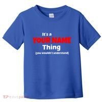 Personalized Funny You Wouldn't Understand Custom Name Toddler T-Shirt thumb 0