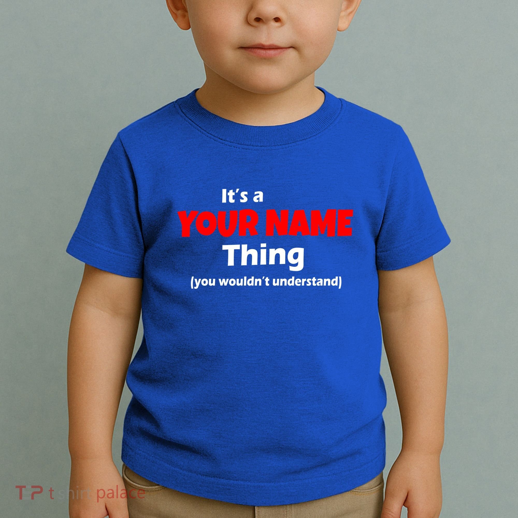 Personalized Funny You Wouldn't Understand Custom Name Toddler T-Shirt