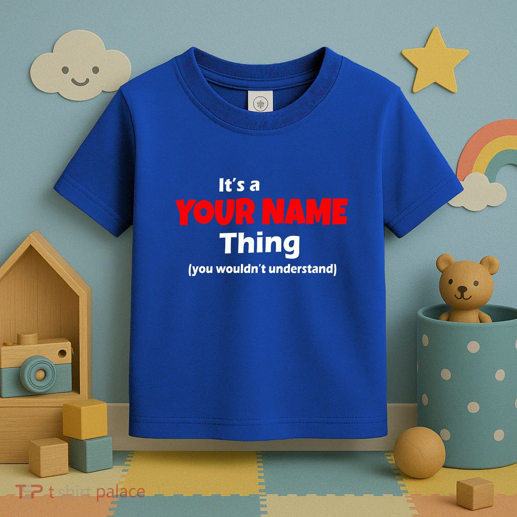 Personalized Funny You Wouldn't Understand Custom Name Toddler T-Shirt