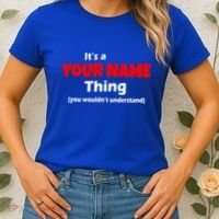 Personalized Funny You Wouldn't Understand Custom Name Women's T-Shirt thumb 2