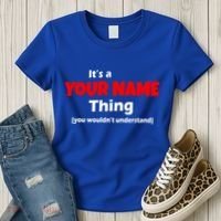 Personalized Funny You Wouldn't Understand Custom Name Women's T-Shirt thumb 3