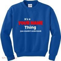 Personalized Funny You Wouldn't Understand Custom Name Kids Sweatshirt thumb 0