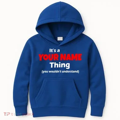 Personalized Funny You Wouldn't Understand Custom Name Kids Hoodie