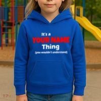 Personalized Funny You Wouldn't Understand Custom Name Kids Hoodie thumb 3