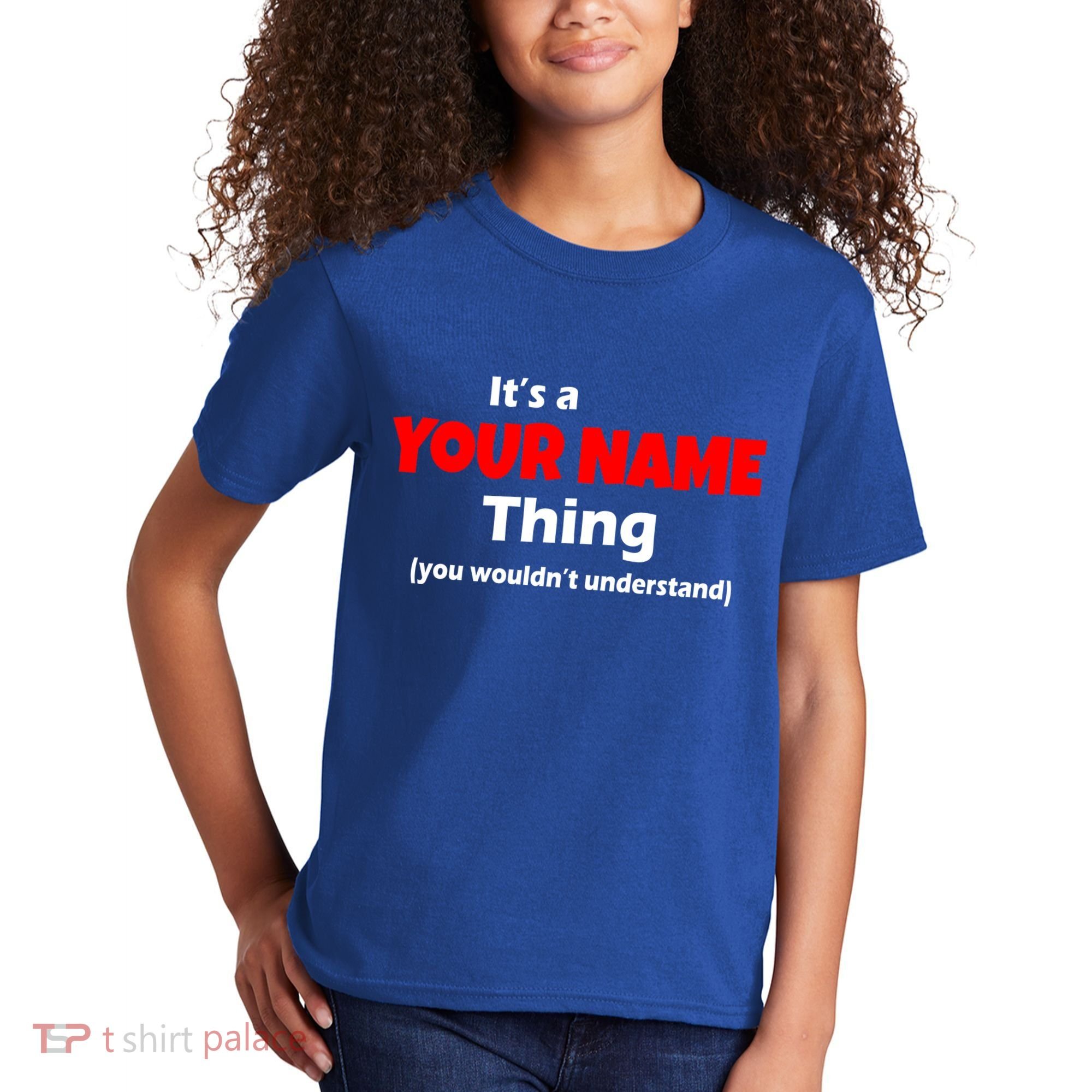Personalized Funny You Wouldn't Understand Custom Name Kids T-Shirt