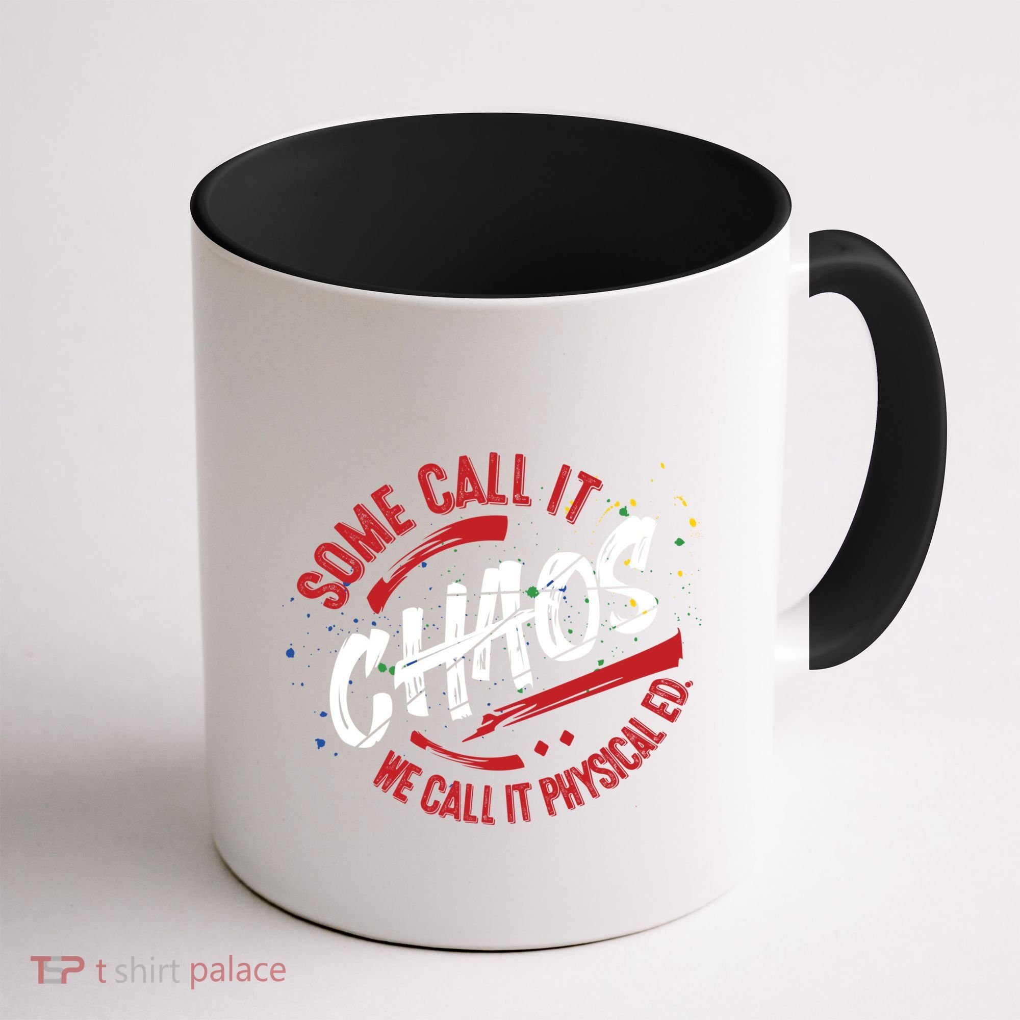 P E School Gift Physical Education Teacher Gift Chaos Gift Coffee Mug