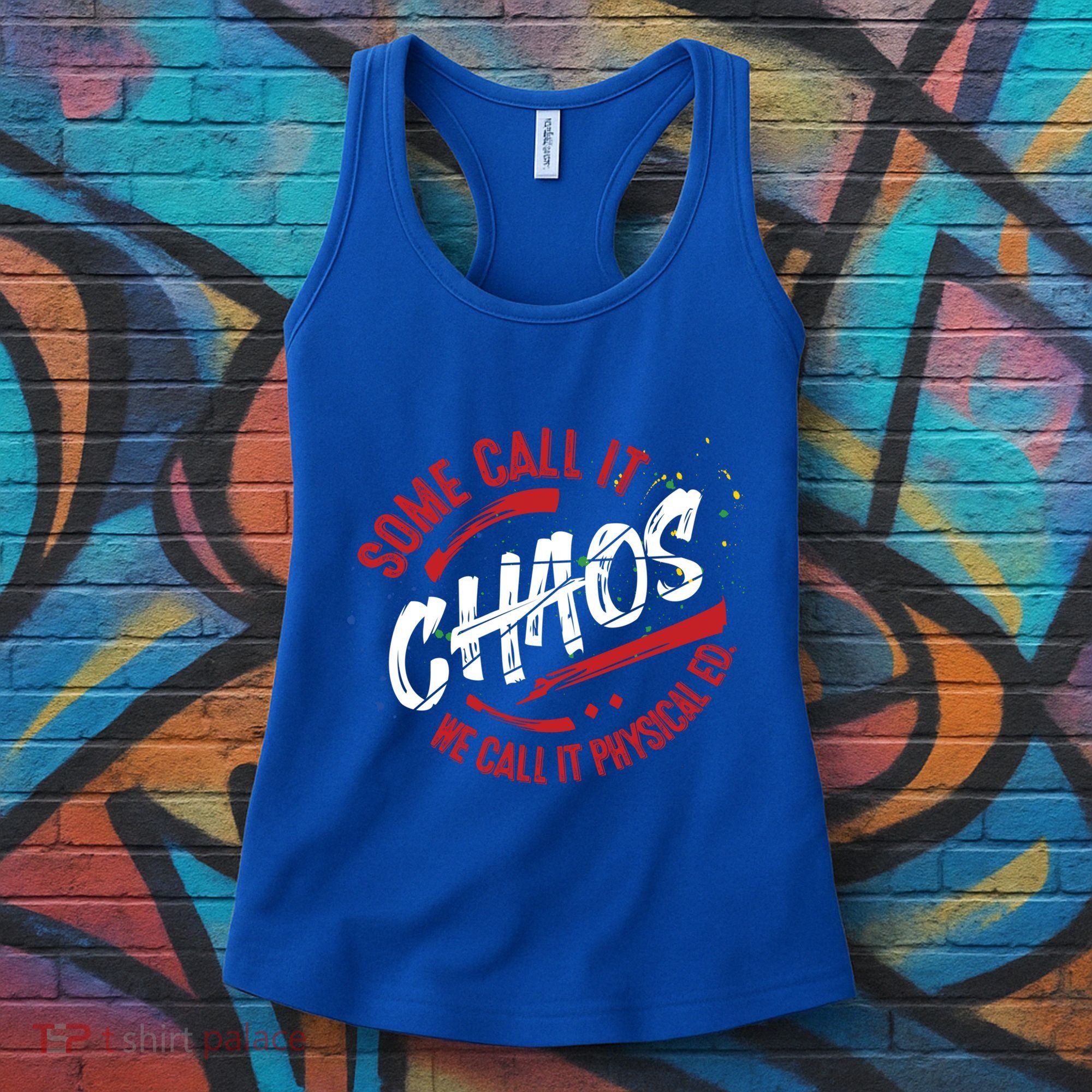 P E School Gift Physical Education Teacher Gift Chaos Gift Women's Tank Top
