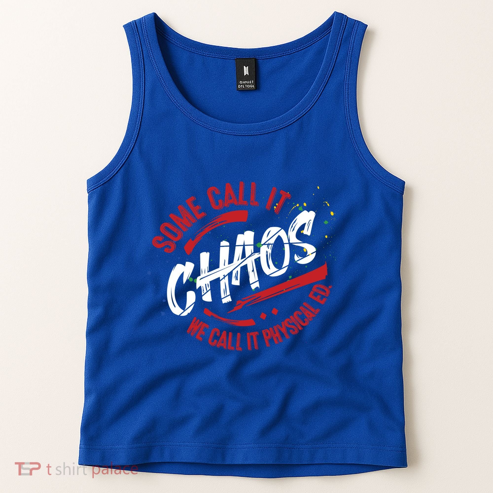 P E School Gift Physical Education Teacher Gift Chaos Gift Tank Top