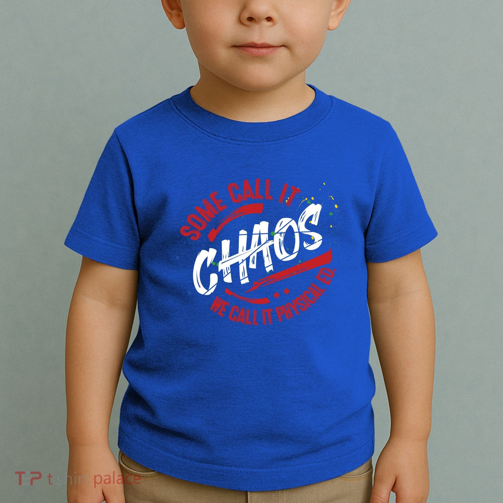P E School Gift Physical Education Teacher Gift Chaos Gift Toddler T-Shirt