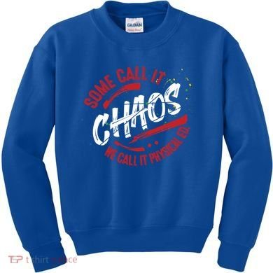 P E School Gift Physical Education Teacher Gift Chaos Gift Kids Sweatshirt