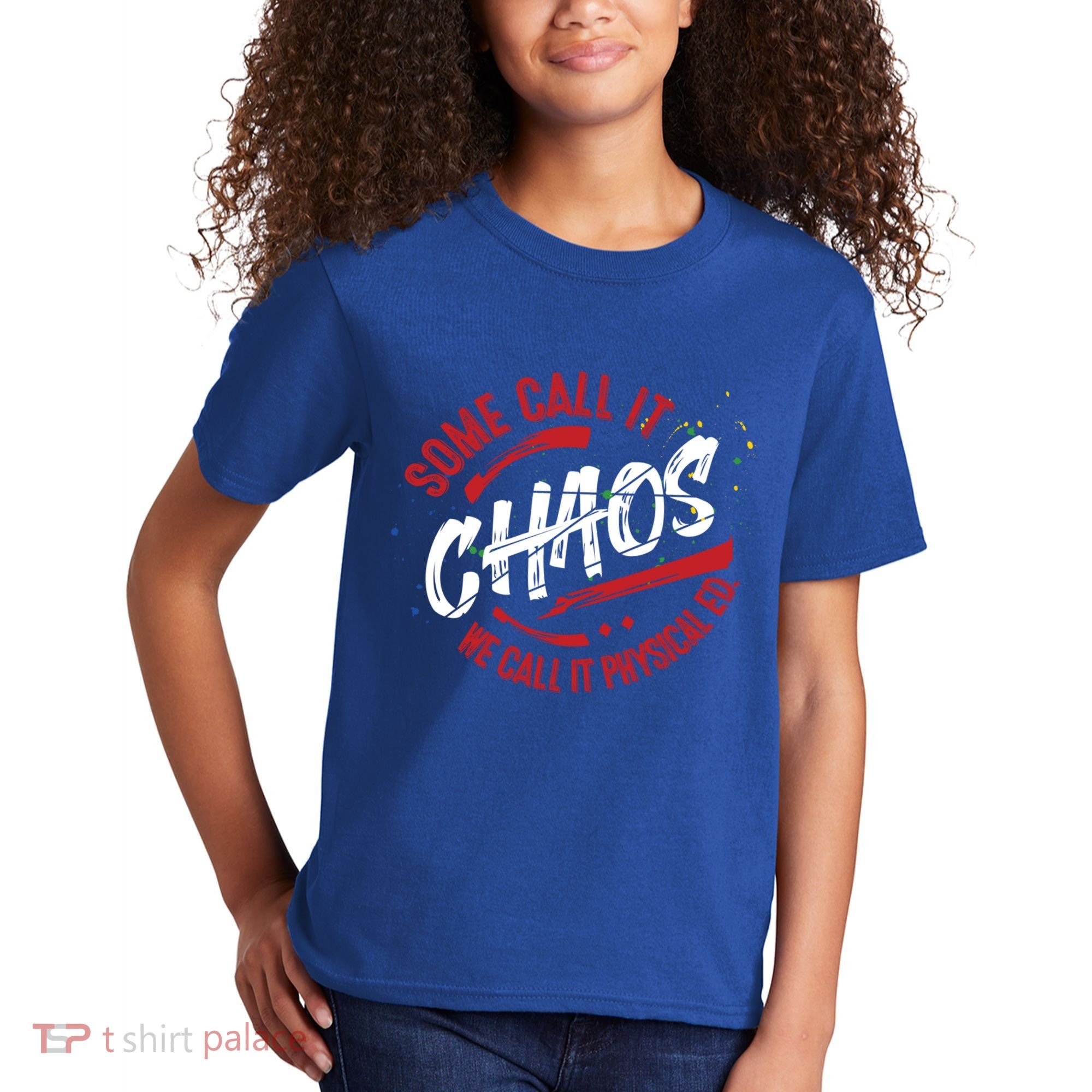 P E School Gift Physical Education Teacher Gift Chaos Gift Kids T-Shirt