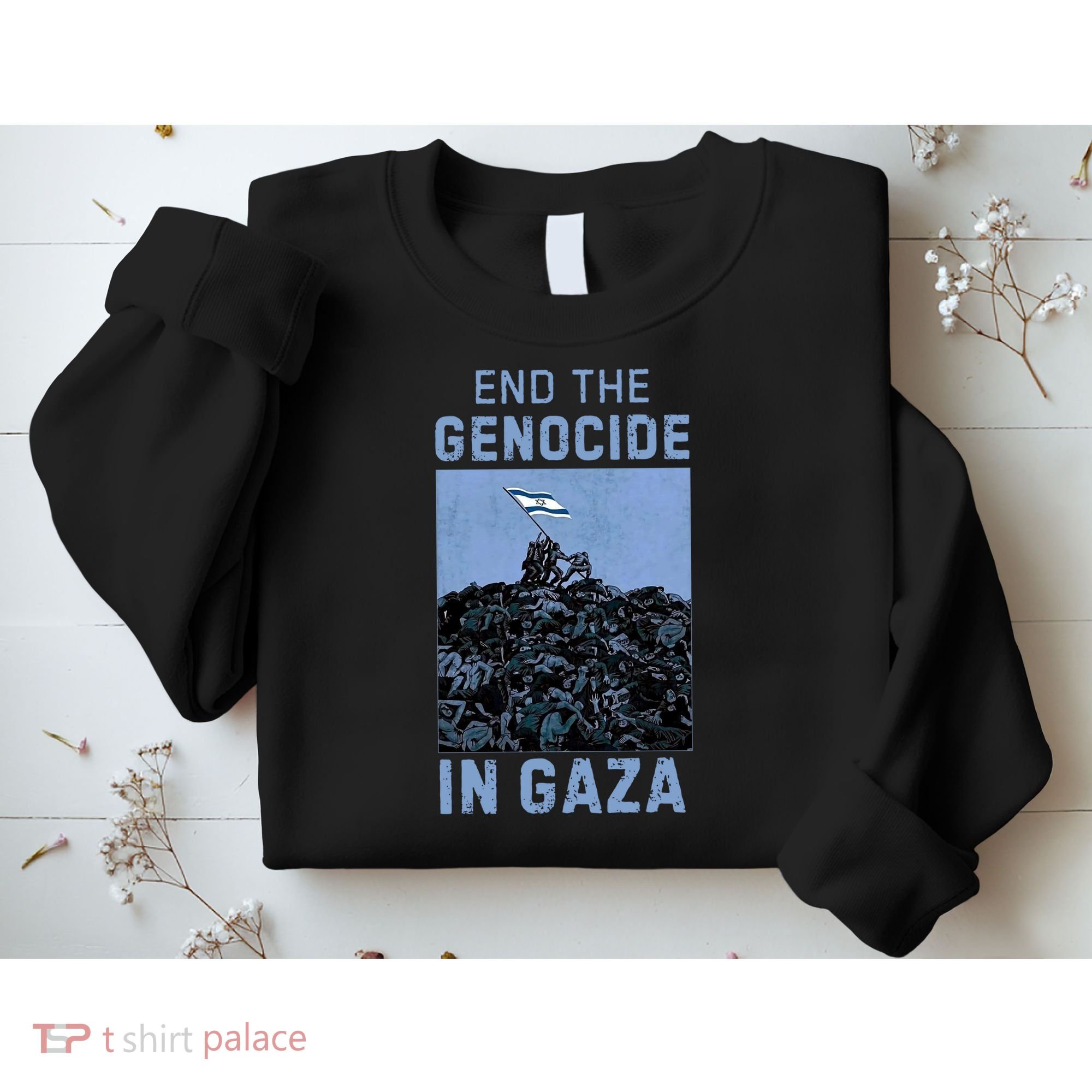 Palestine End the Genocide in Gaza Sweatshirt